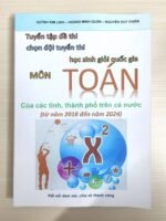 Tuyển tập đề thi chọn đội tuyển thi HSGQG môn toán 2018-2024