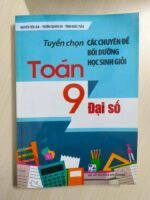Tuyển chọn các chuyên đề bồi dưỡng HSG môn toán - Đại số 9
