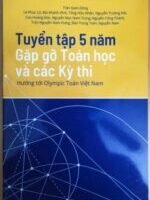 Tuyển tập 5 năm GGTH và các kỳ thi