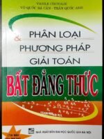 Phân loại & Phương pháp giải toán bất đẳng thức