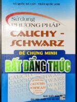 Sử dụng phương pháp Cauchy Schwarz để chứng minh Bất đẳng thức