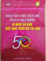 Một số chuyên đề toán Olympic Kỉ niệm 50 năm VN tham dự thi IMO