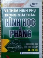 Cẩm nang vẽ thêm hình phụ trong giải toán hình học phẳng