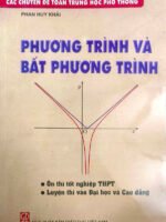 Các chuyên đề Toán THPT - Phương trình và bất phương trình